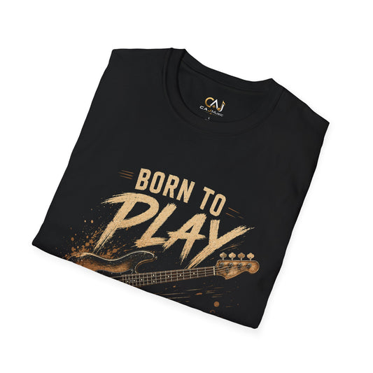 Born to Play Guitar Bass T-Shirt —CAJMusic