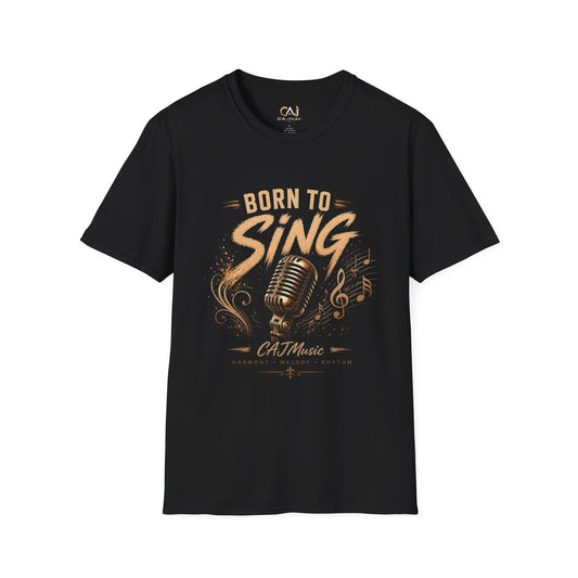 Born to Play Sing T-Shirt —CAJMusic