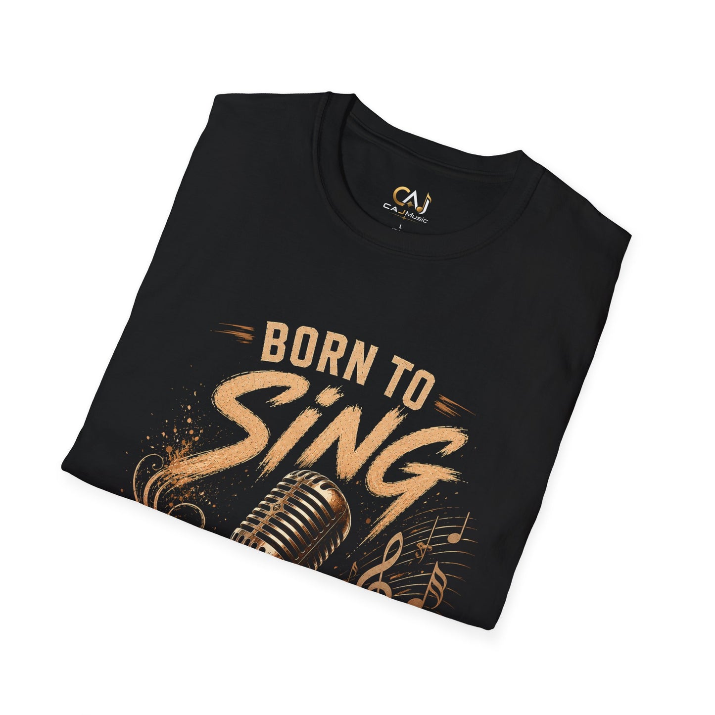 Born to Play Sing T-Shirt —CAJMusic